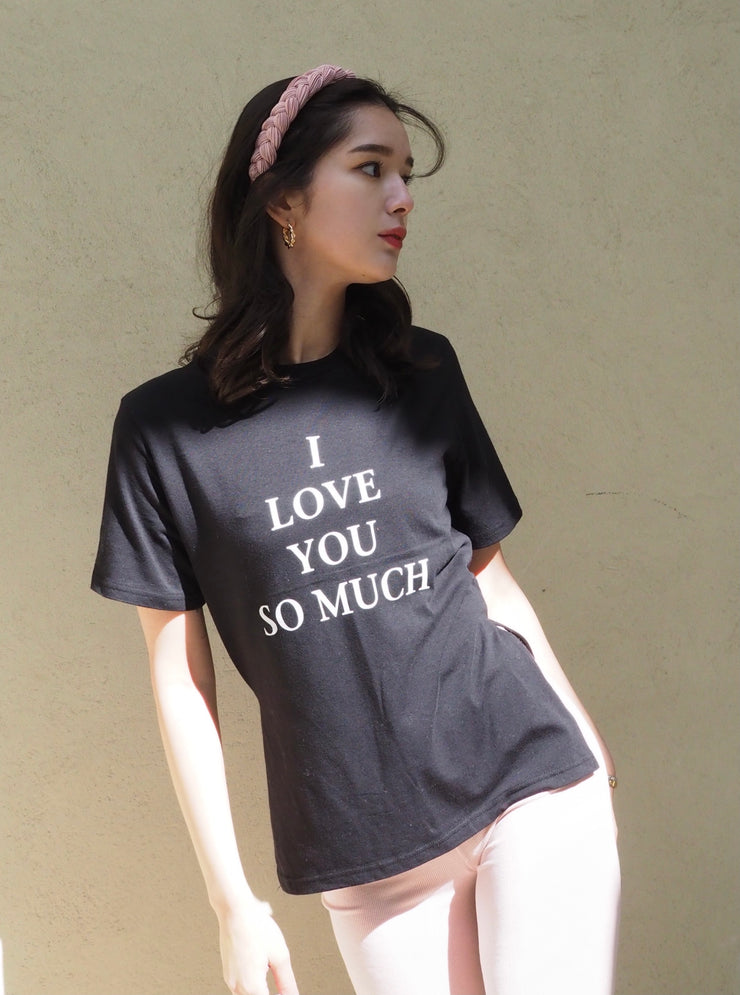 "I LOVE SO MUCH" printed T-shirt【white/black】